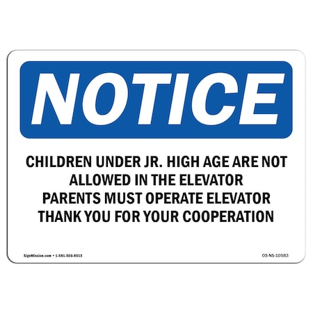 Signmission OSHA Notice Sign, 7" H, Rigid Plastic, Children Under Jr. High Age Are Not Allowed Sign, Landscape OS-NS-P-710-L-10583